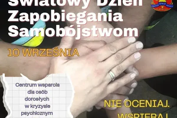 Strażacy z OSP Słupca przypominają: 10 września to Światowy Dzień Zapobiegania Samobójstwom