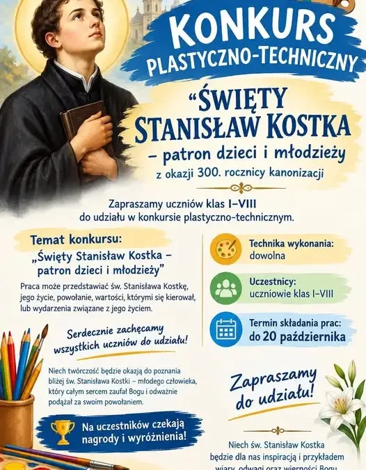 Konkurs plastyczno-techniczny o św. Stanisławie Kostce – zaproszenie dla uczniów klas I-VIII